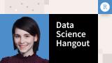 Data Science Hangout | Rebecca Hadi, Lyn Health | Transparent & Visible Work